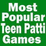 Most Popular Teen Patti Games